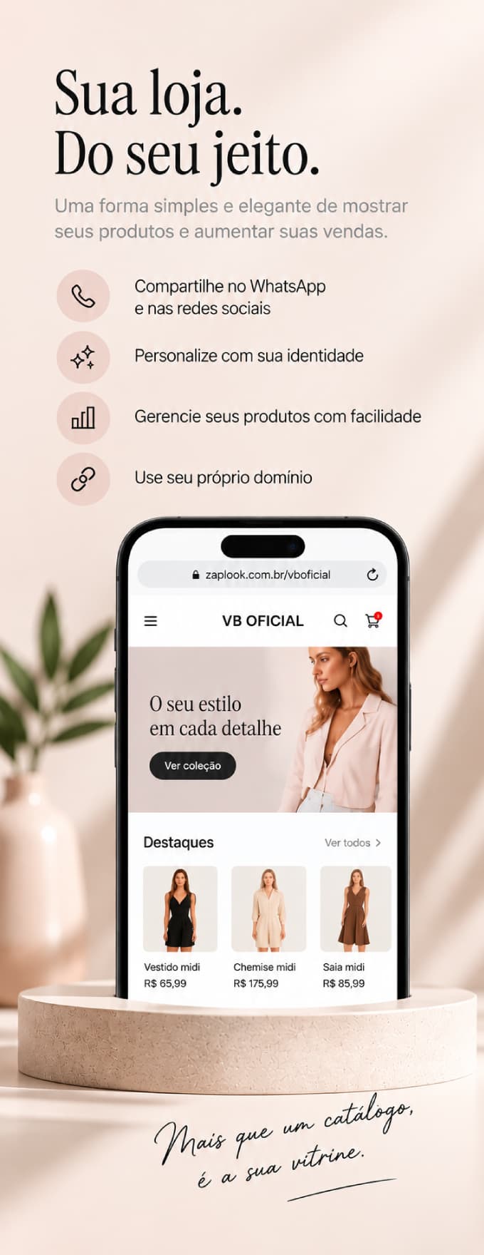 Sua loja. Do seu jeito. Prévia de uma vitrine digital no celular.